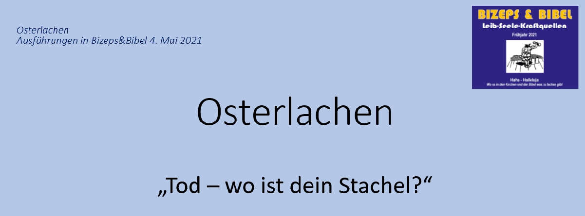 Osterlachen – Vortrag bei Bizeps&Bibel 4. Mai 2021